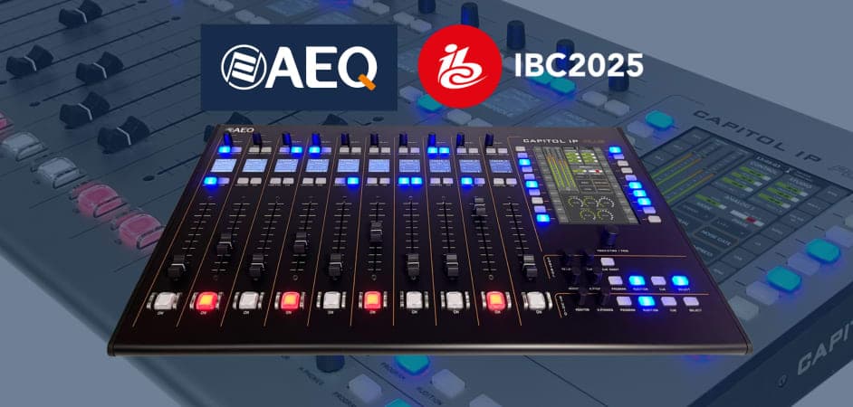 AEQ SE PREPARA PARA IBC 2025: PRODUCTOS CONSOLIDADOS,
NUEVAS EXPECTATIVAS Y UNA CITA QUE PROMETE